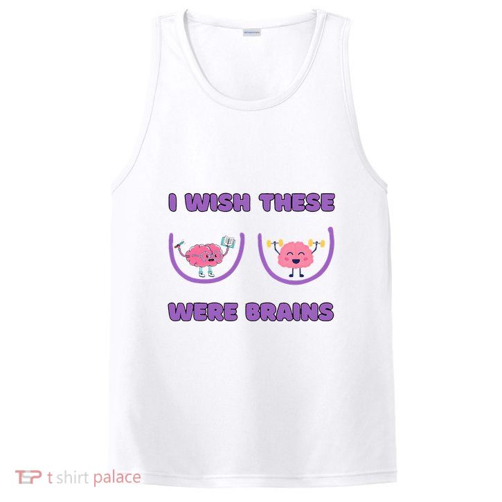 I Wish These Were Brains PosiCharge Competitor Tank