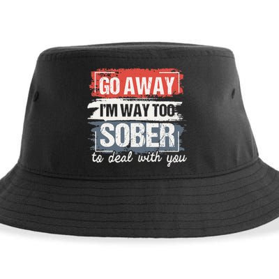 I'm Way Too Sober Sobriety Anniversary AA NA Sustainable Bucket Hat