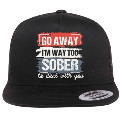 I'm Way Too Sober Sobriety Anniversary AA NA Flat Bill Trucker Hat