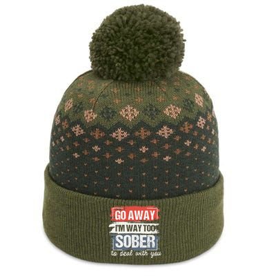 I'm Way Too Sober Sobriety Anniversary AA NA The Baniff Cuffed Pom Beanie