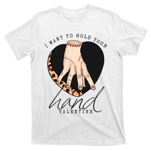 I Want To Hold Your Hand Valentine's Day Thing Hand Wesnesday T-Shirt