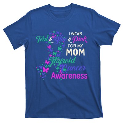 I Wear Teal Blue For My Mom Thyroid Cancer Gift T-Shirt