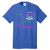 I Wear Teal Blue For My Mom Thyroid Cancer Gift Tall T-Shirt