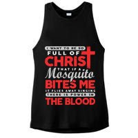 I Want To Be So Full Of Christ That If A Mosquito Bites Me Ladies PosiCharge Tri-Blend Wicking Tank