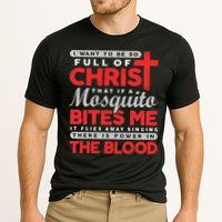 I Want To Be So Full Of Christ That If A Mosquito Bites Me Performance Shirt