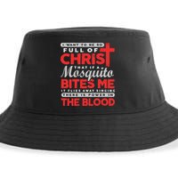 I Want To Be So Full Of Christ That If A Mosquito Bites Me Sustainable Bucket Hat