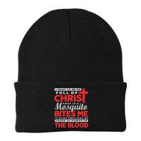 I Want To Be So Full Of Christ That If A Mosquito Bites Me Beanie