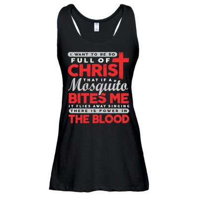 I Want To Be So Full Of Christ That If A Mosquito Bites Me Ladies Essential Flowy Tank