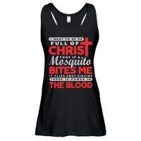 I Want To Be So Full Of Christ That If A Mosquito Bites Me Ladies Essential Flowy Tank