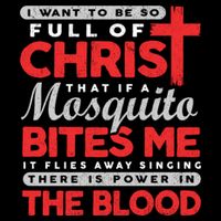 I Want To Be So Full Of Christ That If A Mosquito Bites Me Flatbill Hat