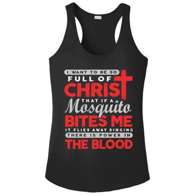 I Want To Be So Full Of Christ That If A Mosquito Bites Me Ladies PosiCharge Competitor Racerback Tank