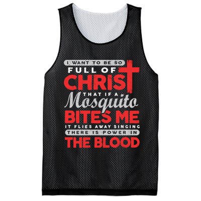 I Want To Be So Full Of Christ That If A Mosquito Bites Me Mesh Reversible Basketball Jersey Tank