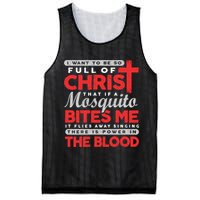 I Want To Be So Full Of Christ That If A Mosquito Bites Me Mesh Reversible Basketball Jersey Tank