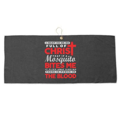 I Want To Be So Full Of Christ That If A Mosquito Bites Me Large Microfiber Waffle Golf Towel