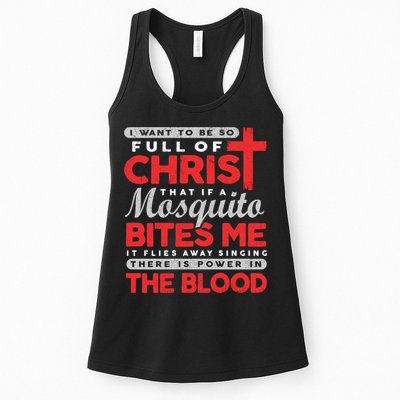 I Want To Be So Full Of Christ That If A Mosquito Bites Me Womens Tank Top