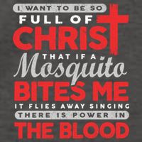I Want To Be So Full Of Christ That If A Mosquito Bites Me Vector Backpack