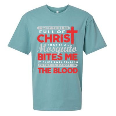 I Want To Be So Full Of Christ That If A Mosquito Bites Me Sueded Cloud Jersey T-Shirt