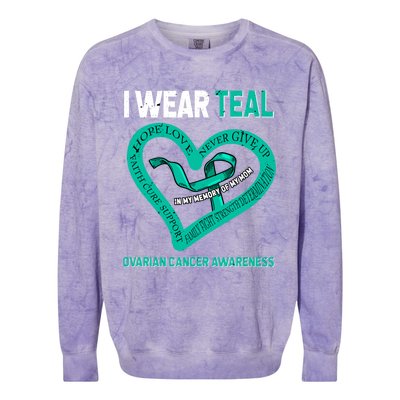 I Wear Teal In My Memory Of My Mom Ovarian Cancer Awareness Cute Gift Colorblast Crewneck Sweatshirt