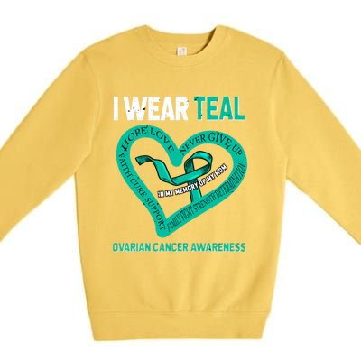 I Wear Teal In My Memory Of My Mom Ovarian Cancer Awareness Cute Gift Premium Crewneck Sweatshirt