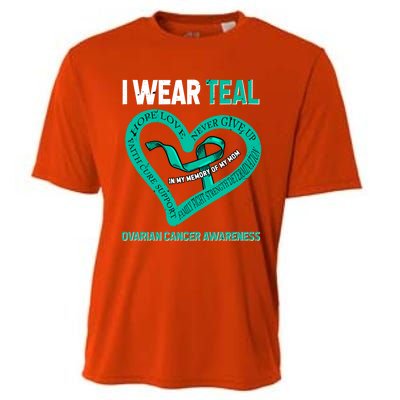 I Wear Teal In My Memory Of My Mom Ovarian Cancer Awareness Cute Gift Cooling Performance Crew T-Shirt