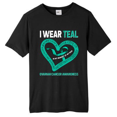 I Wear Teal In My Memory Of My Mom Ovarian Cancer Awareness Cute Gift Tall Fusion ChromaSoft Performance T-Shirt