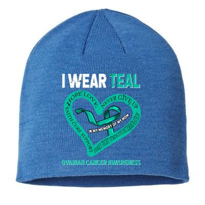 I Wear Teal In My Memory Of My Mom Ovarian Cancer Awareness Cute Gift Sustainable Beanie