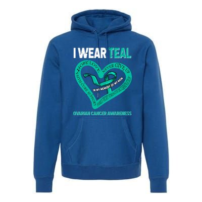 I Wear Teal In My Memory Of My Mom Ovarian Cancer Awareness Cute Gift Premium Hoodie