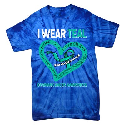 I Wear Teal In My Memory Of My Mom Ovarian Cancer Awareness Cute Gift Tie-Dye T-Shirt