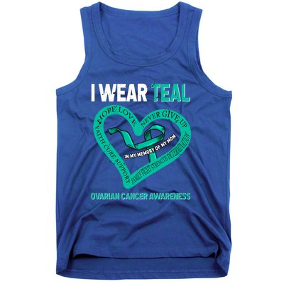 I Wear Teal In My Memory Of My Mom Ovarian Cancer Awareness Cute Gift Tank Top