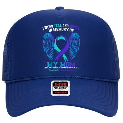 I Wear Teal And Purple For My Mom Suicide Awareness High Crown Mesh Back Trucker Hat