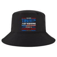 IM With Trump Just Kidding IM Not A Fucking Idiot Sarcasm Cool Comfort Performance Bucket Hat