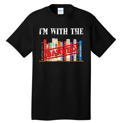 I'm With The Banned Funny Book Readers I Read Banned Books Tall T-Shirt