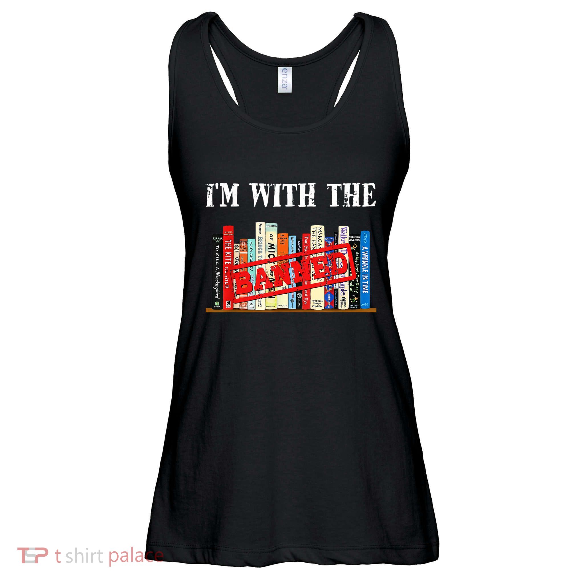 I'm With The Banned Funny Book Readers I Read Banned Books Ladies Essential Flowy Tank