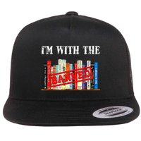 I'm With The Banned Funny Book Readers I Read Banned Books Flatbill Hat