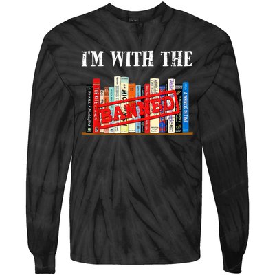 I'm With The Banned Funny Book Readers I Read Banned Books Tie-Dye Long Sleeve Shirt