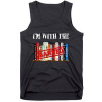 I'm With The Banned Funny Book Readers I Read Banned Books Tank Top