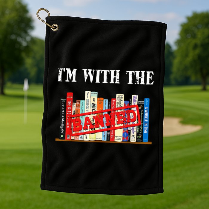 I'm With The Banned Funny Book Readers I Read Banned Books Golf Towel