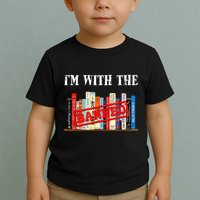 I'm With The Banned Funny Book Readers I Read Banned Books Toddler T-Shirt