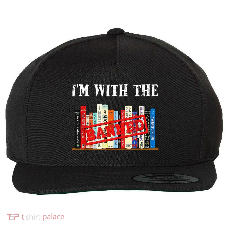 I'm With The Banned Funny Book Readers I Read Banned Books Wool Snapback Cap