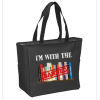 I'm With The Banned Funny Book Readers I Read Banned Books Zip Tote Bag