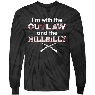 IM With The Outlaw And The Hillbilly 2024 Saying Quote Tie-Dye Long Sleeve Shirt