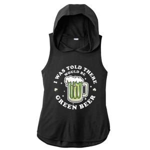 I Was Told There Would Be Green Beer Saint Patrick's Day Great Gift Ladies PosiCharge Tri-Blend Wicking Draft Hoodie Tank