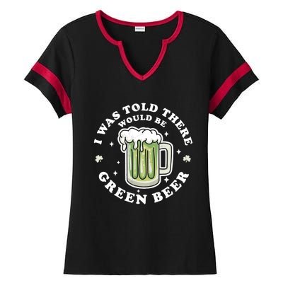 I Was Told There Would Be Green Beer Saint Patrick's Day Great Gift Ladies Halftime Notch Neck Tee