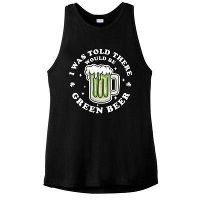 I Was Told There Would Be Green Beer Saint Patrick's Day Great Gift Ladies PosiCharge Tri-Blend Wicking Tank