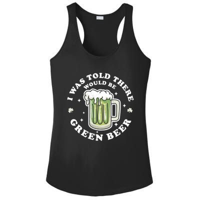 I Was Told There Would Be Green Beer Saint Patrick's Day Great Gift Ladies PosiCharge Competitor Racerback Tank