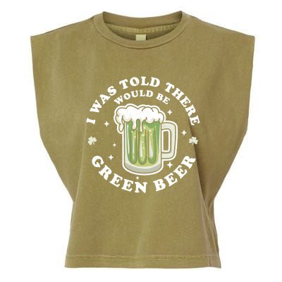 I Was Told There Would Be Green Beer Saint Patrick's Day Great Gift Garment-Dyed Women's Muscle Tee