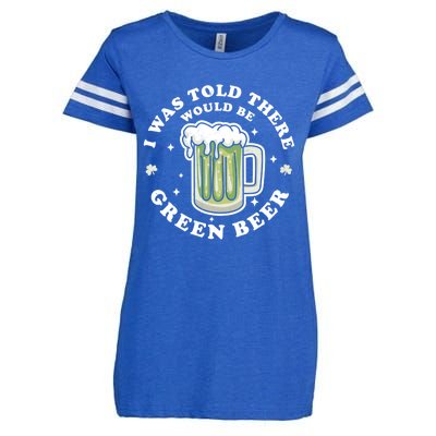 I Was Told There Would Be Green Beer Saint Patrick's Day Great Gift Enza Ladies Jersey Football T-Shirt