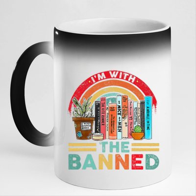 Im With The Banned Books I Read Banned Reader Books Lover 11oz Black Color Changing Mug