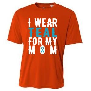 I Wear Teal For My Mom Gift Cervical Cancer Great Gift Gift Cooling Performance Crew T-Shirt