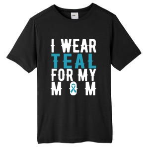 I Wear Teal For My Mom Gift Cervical Cancer Great Gift Gift Tall Fusion ChromaSoft Performance T-Shirt